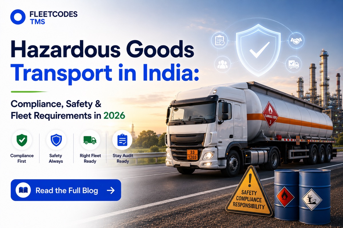 Hazardous Goods Transport in India: Compliance, Safety & Fleet Requirements in 2026