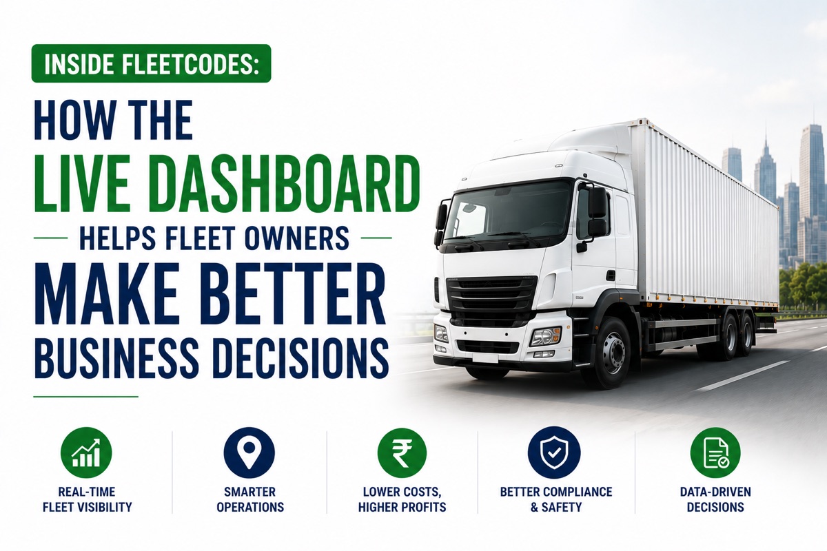 Inside Fleetcodes: How the Live Dashboard Helps Fleet Owners Make Better Business Decisions