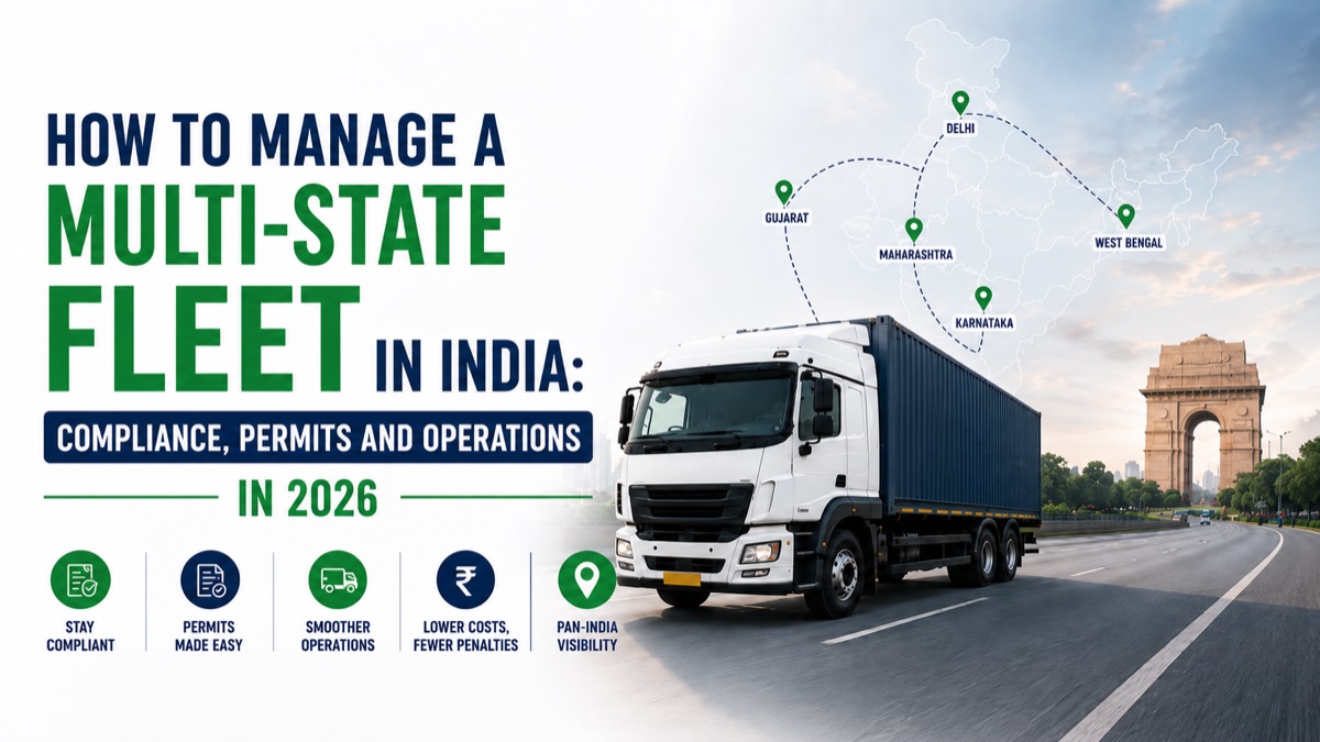 How to Manage a Multi-State Fleet in India: Compliance, Permits and Operations in 2026