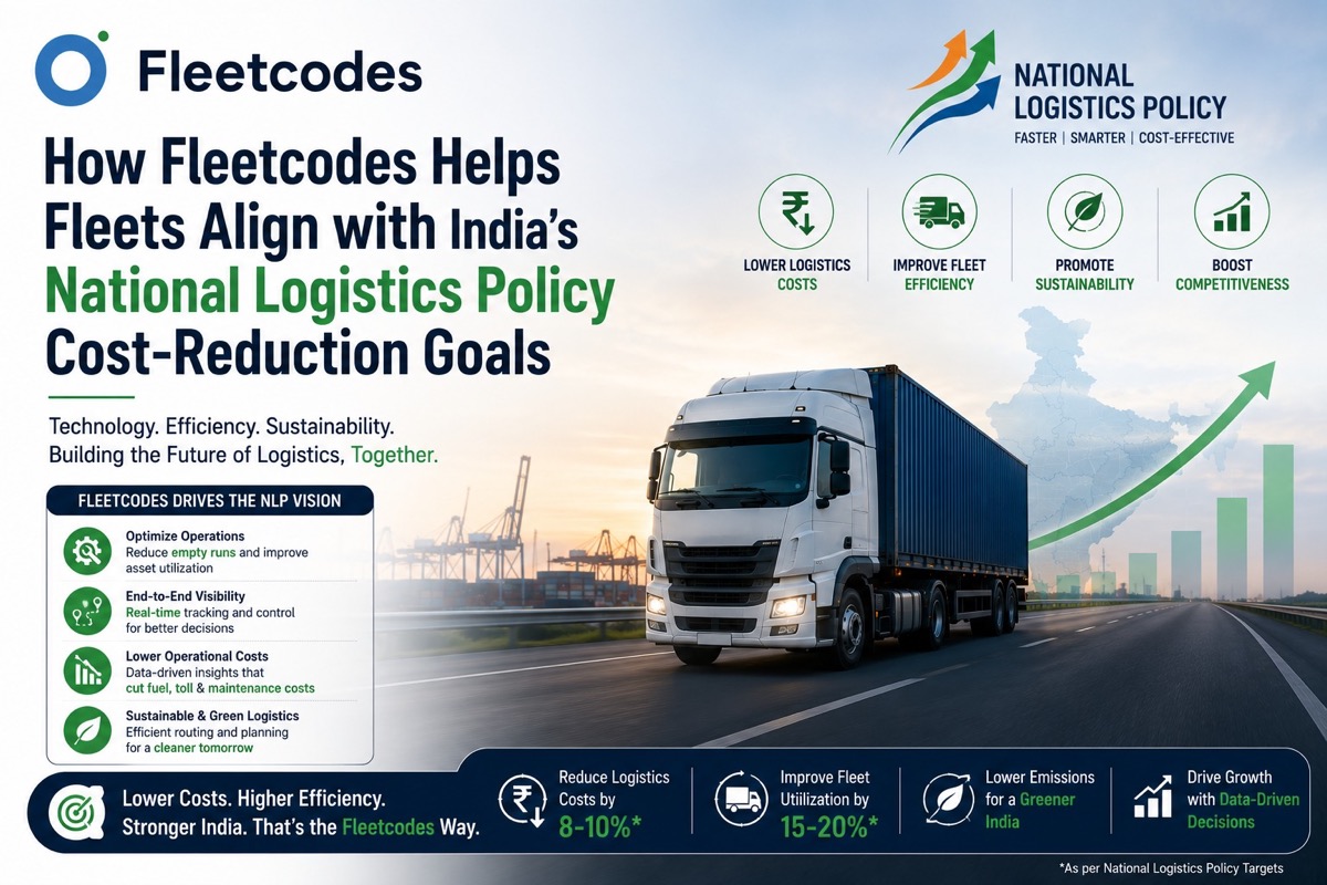 How Fleetcodes Helps Fleets Align with India's National Logistics Policy Cost-Reduction Goals
